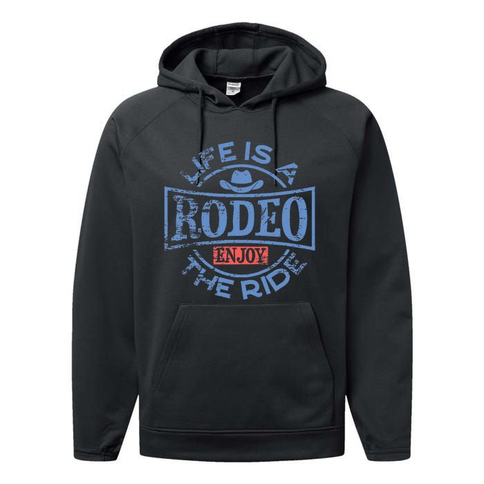 Life Is A Rodeo Bull Fighter Cowboy Longhorn Bull Riding Performance Fleece Hoodie