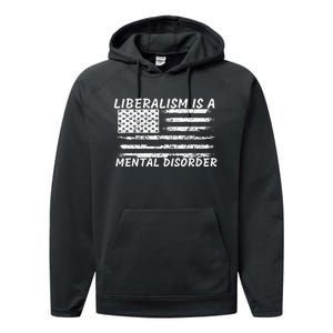 Liberalism Is A Mental Disorder Conservative Apparel Performance Fleece Hoodie