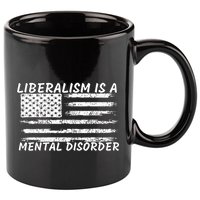 Liberalism Is A Mental Disorder Conservative Apparel 11oz C Handle Ceramic Mug