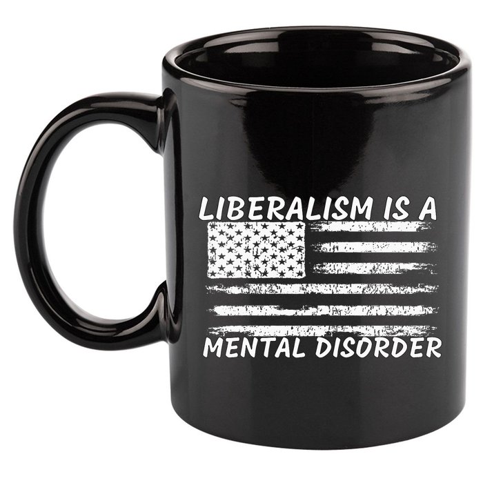 Liberalism Is A Mental Disorder Conservative Apparel 11oz C Handle Ceramic Mug