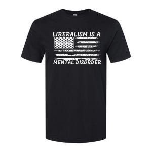 Liberalism Is A Mental Disorder Conservative Apparel Softstyle CVC T-Shirt