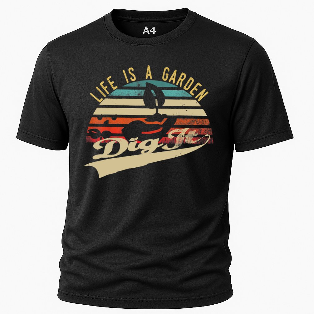 Life Is A Garden Dig It Funny Retro Vintage Farmer Gift Cooling Performance Crew T-Shirt