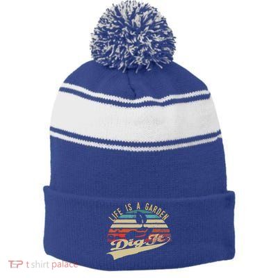 Life Is A Garden Dig It Funny Retro Vintage Farmer Gift Stripe Pom Pom Beanie