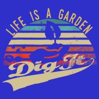Life Is A Garden Dig It Funny Retro Vintage Farmer Gift Kids T-Shirt