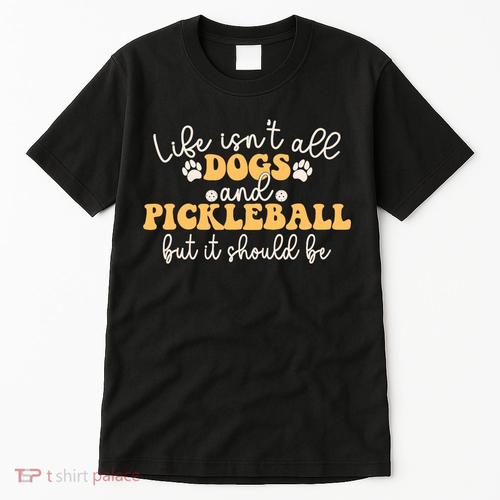 Life IsnT All Dogs And Pickleball Player Pickleball Dog Tall T-Shirt