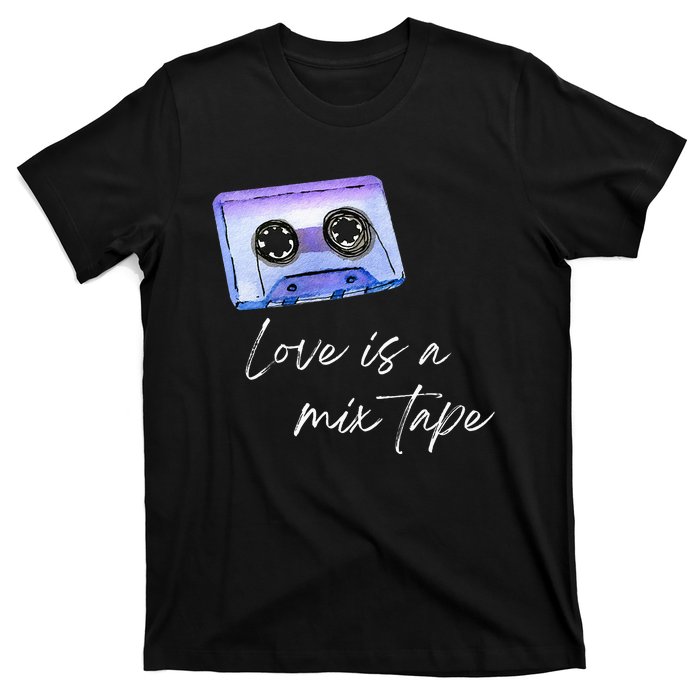 Love Is A Mix Tape Retro Old School 80s 90s Music T-Shirt