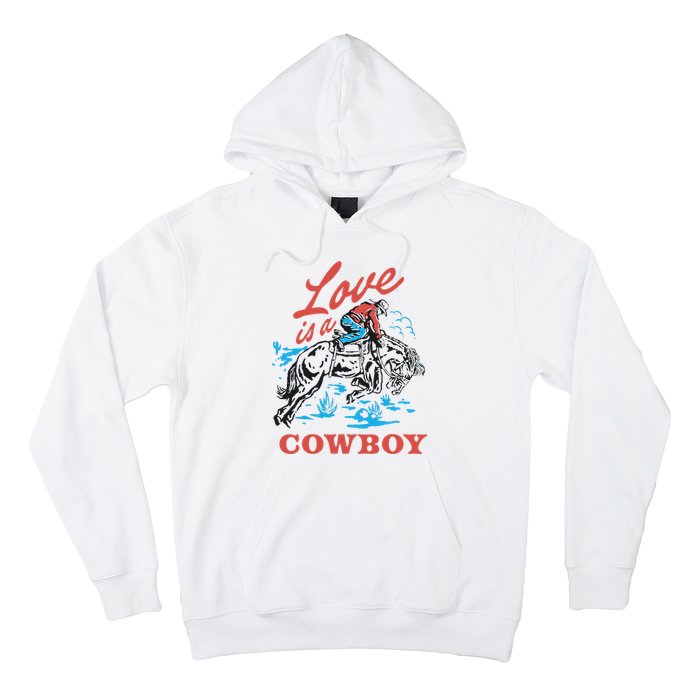 Love Is A Cowboy Funny Cowboy Hoodie