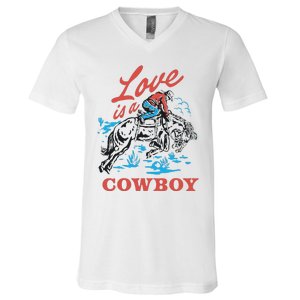 Love Is A Cowboy Funny Cowboy V-Neck T-Shirt