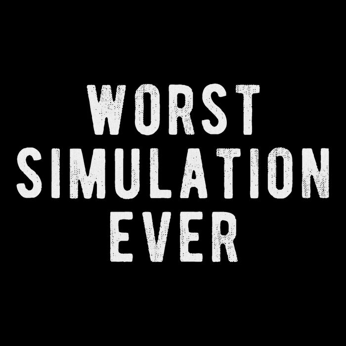 Living In A Simulation Worst Simulation Ever Mousepad