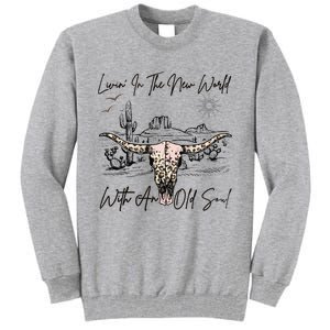 Living In A New World With An Old Soul Tall Sweatshirt