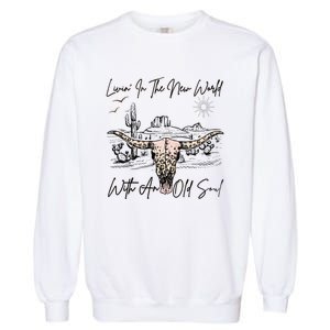 Living In A New World With An Old Soul Garment-Dyed Sweatshirt