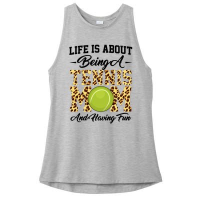 Life Is About Being A Tennis Mom Tennis Game Tennis Mom Meaningful Gift Ladies PosiCharge Tri-Blend Wicking Tank