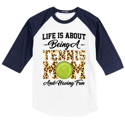 Life Is About Being A Tennis Mom Tennis Game Tennis Mom Meaningful Gift Baseball Sleeve Shirt