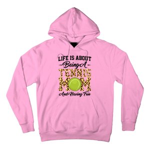 Life Is About Being A Tennis Mom Tennis Game Tennis Mom Meaningful Gift Hoodie