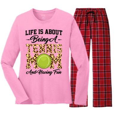 Life Is About Being A Tennis Mom Tennis Game Tennis Mom Meaningful Gift Women's Long Sleeve Flannel Pajama Set 