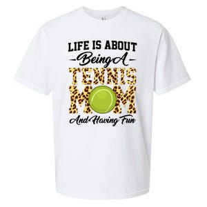 Life Is About Being A Tennis Mom Tennis Game Tennis Mom Meaningful Gift Sueded Cloud Jersey T-Shirt