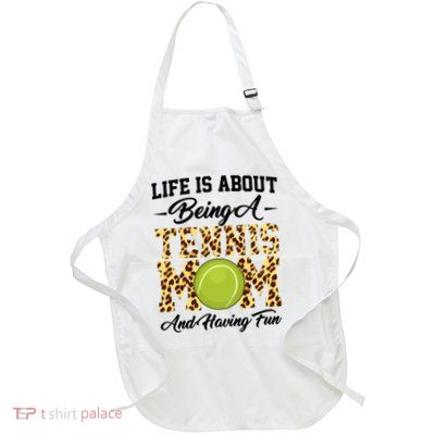 Life Is About Being A Tennis Mom Tennis Game Tennis Mom Meaningful Gift Apron