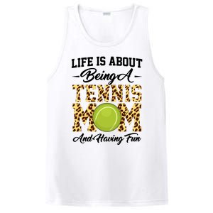 Life Is About Being A Tennis Mom Tennis Game Tennis Mom Meaningful Gift PosiCharge Competitor Tank