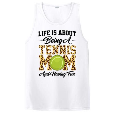 Life Is About Being A Tennis Mom Tennis Game Tennis Mom Meaningful Gift PosiCharge Competitor Tank