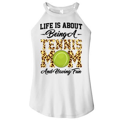 Life Is About Being A Tennis Mom Tennis Game Tennis Mom Meaningful Gift Women's Perfect Tri Rocker Tank