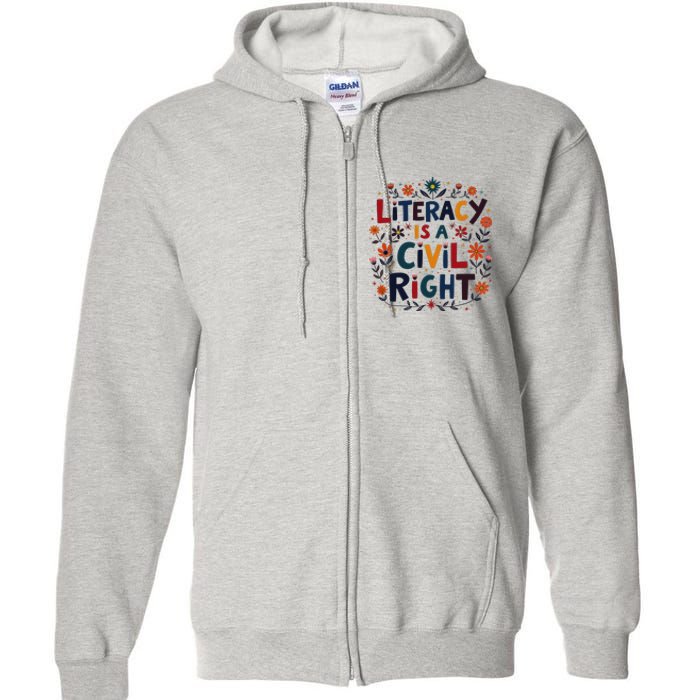 Literacy Is A Civil Right Reading Teacher Design Full Zip Hoodie