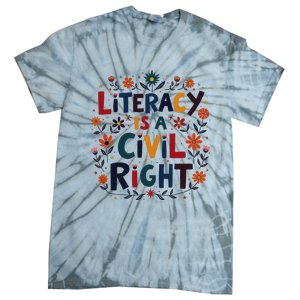 Literacy Is A Civil Right Reading Teacher Design Tie-Dye T-Shirt