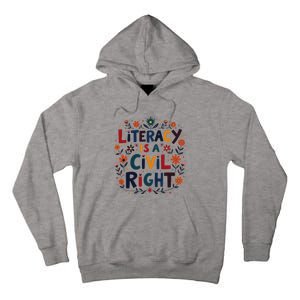 Literacy Is A Civil Right Reading Teacher Design Tall Hoodie