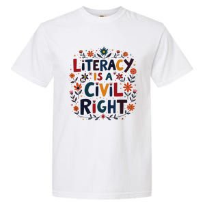 Literacy Is A Civil Right Reading Teacher Design Garment-Dyed Heavyweight T-Shirt