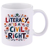 Literacy Is A Civil Right Reading Teacher Design 11oz C Handle Ceramic Mug