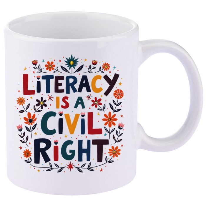 Literacy Is A Civil Right Reading Teacher Design 11oz C Handle Ceramic Mug