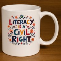 Literacy Is A Civil Right Reading Teacher Design 11oz C Handle Ceramic Mug