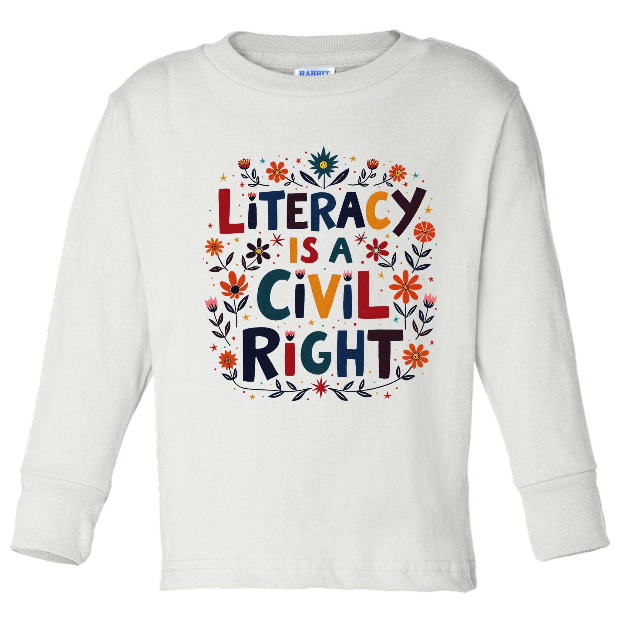 Literacy Is A Civil Right Reading Teacher Design Toddler Long Sleeve Shirt