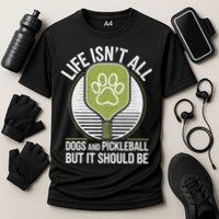 Life Isn't All Dogs And Pickleball Funny Pickle Ball Cooling Performance Crew T-Shirt