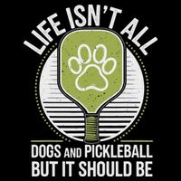 Life Isn't All Dogs And Pickleball Funny Pickle Ball Cooling Performance Crew T-Shirt