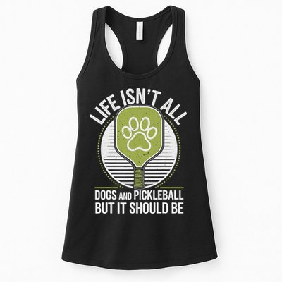 Life Isn't All Dogs And Pickleball Funny Pickle Ball Womens Tank Top