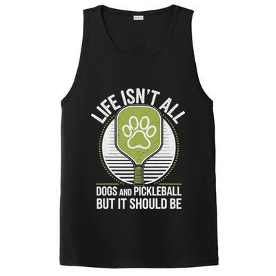 Life Isn't All Dogs And Pickleball Funny Pickle Ball PosiCharge Competitor Tank