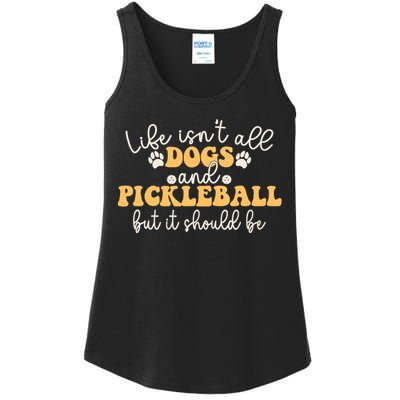 Life IsnT All Dogs And Pickleball Player Pickleball Dog Ladies Essential Tank