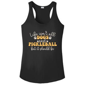 Life IsnT All Dogs And Pickleball Player Pickleball Dog Ladies PosiCharge Competitor Racerback Tank