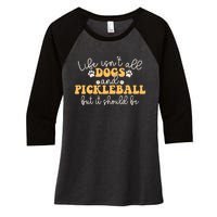 Life IsnT All Dogs And Pickleball Player Pickleball Dog Women's Tri-Blend 3/4-Sleeve Raglan Shirt