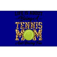 Life Is About Being A Tennis Mom Tennis Game Tennis Mom Gift Bumper Sticker