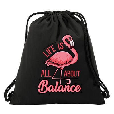 Life Is All About Balance Funny Flamingo Lover Gift Drawstring Bag