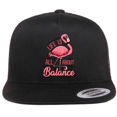 Life Is All About Balance Funny Flamingo Lover Gift Flatbill Hat