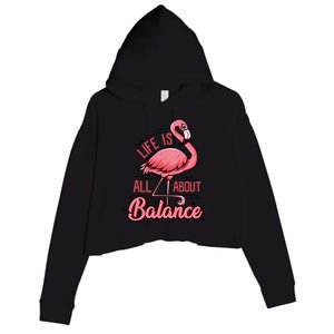 Life Is All About Balance Funny Flamingo Lover Gift Crop Fleece Hoodie