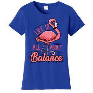 Life Is All About Balance Funny Flamingo Lover Gift Women's T-Shirt