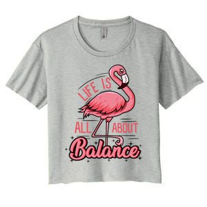 Life Is All About Balance Funny Flamingo Lover Gift Women's Crop Top Tee