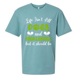 Life IsnT All Dogs And Pickleball Player Dog Lover Gift Sueded Cloud Jersey T-Shirt