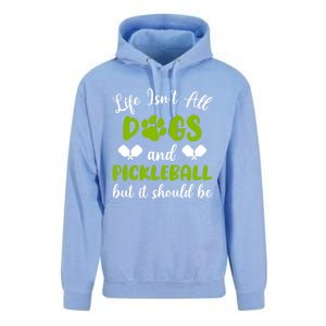 Life IsnT All Dogs And Pickleball Player Dog Lover Gift Unisex Surf Hoodie