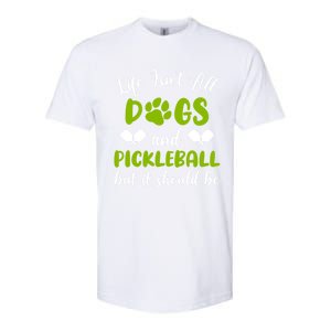 Life IsnT All Dogs And Pickleball Player Dog Lover Gift Softstyle CVC T-Shirt