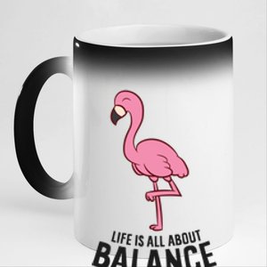 Life Is All About Balance Funny Flamingo Love Flamingos Great Gift 11oz Black Color Changing Mug