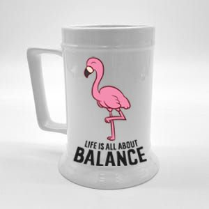 Life Is All About Balance Funny Flamingo Love Flamingos Great Gift Beer Stein